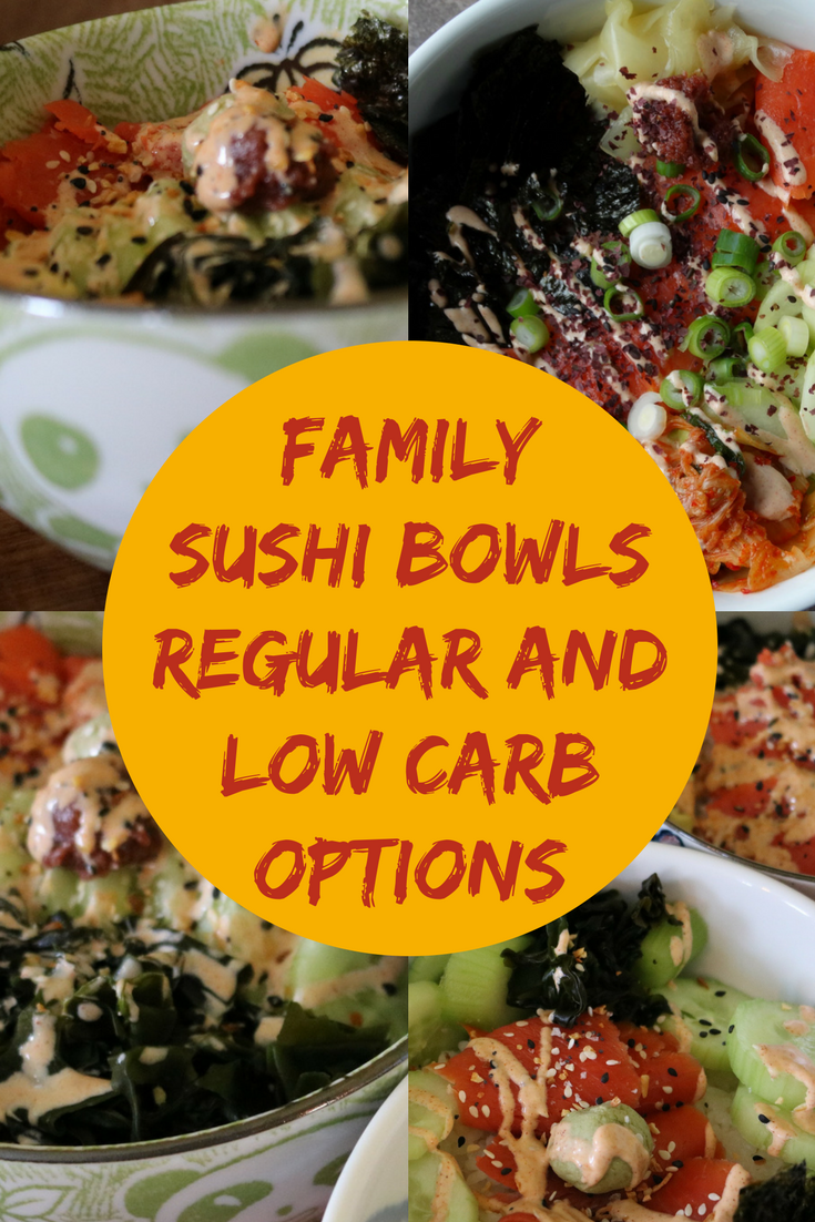 Sushi Bowls for the entire family with low carb option!