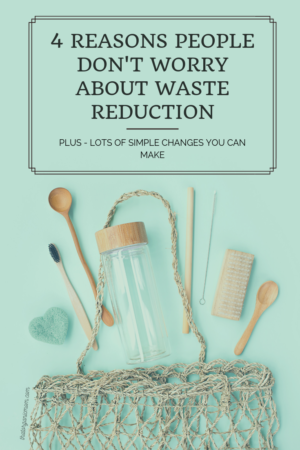 4 Reasons People Don't Worry about Waste Reduction