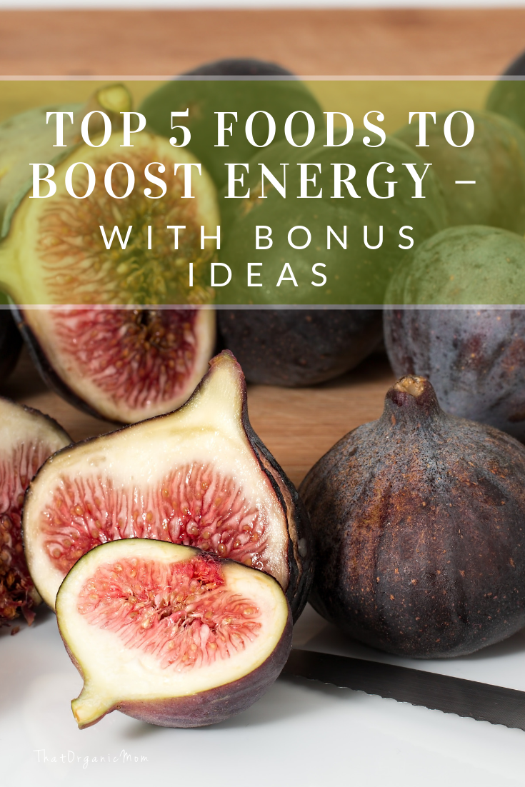 Top 5 Foods to Boost Energy - with Bonus Ideas