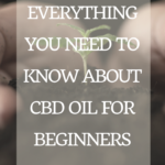 Beginner's Guide To CBD Oil And Other CBD Products